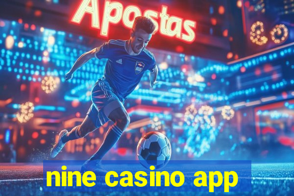 nine casino app